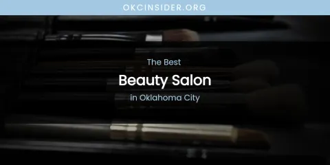 Oklahoma City's Best Beauty Salon