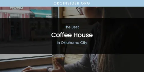 Oklahoma City's Best Coffee House