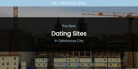 Oklahoma City's Best Dating Sites