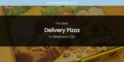 Oklahoma City's Best Delivery Pizza