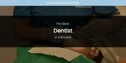 The Absolute Best Dentist in Edmond