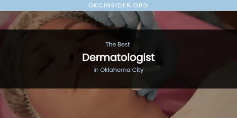 Oklahoma City's Best Dermatologist