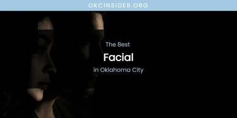 Oklahoma City's Best Facial