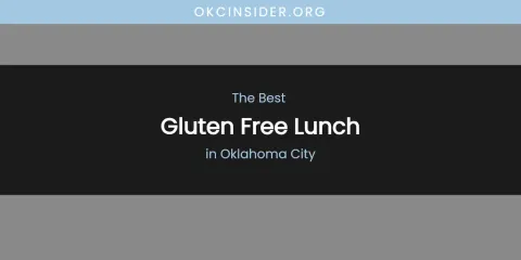 Oklahoma City's Best Gluten Free Lunch