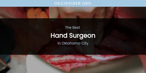 Oklahoma City's Best Hand Surgeon