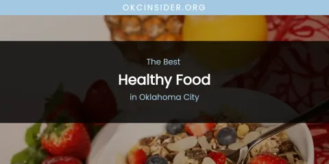 Oklahoma City's Best Healthy Food