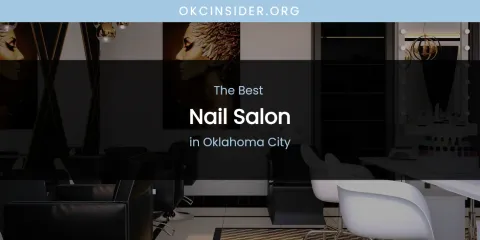 Oklahoma City's Best Nail Salon