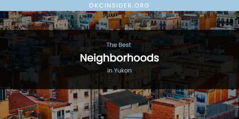 Yukon's Best Neighborhoods