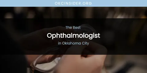 Oklahoma City's Best Ophthalmologist
