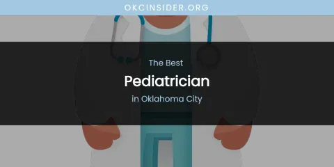Oklahoma City's Best Pediatrician