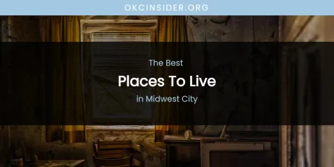 Midwest City's Best Places to Live