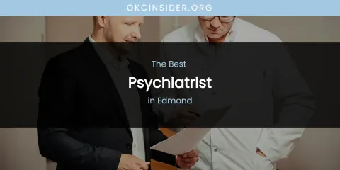 The Absolute Best Psychiatrist in Edmond
