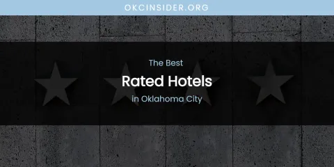 Oklahoma City's Best Rated Hotels