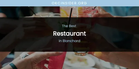 The Absolute Best Restaurant in Blanchard