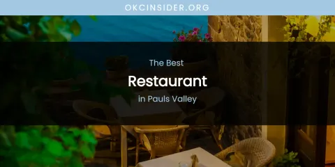 Pauls Valley's Best Restaurant