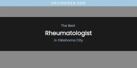 Oklahoma City's Best Rheumatologist