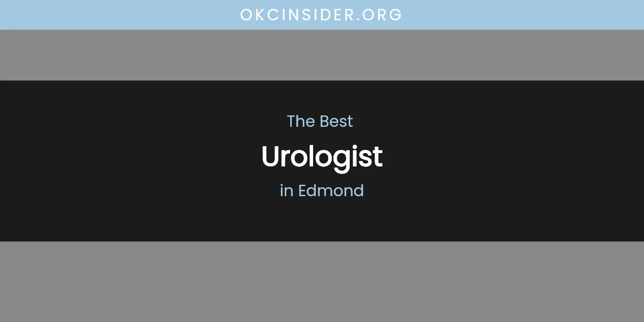 The Absolute Best Urologist in Edmond featured